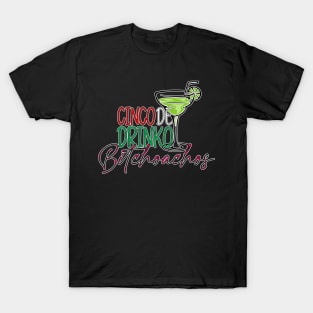 Cinco De Drinko Bitchachos Tequila Drinking Cinco De Mayo T-Shirt